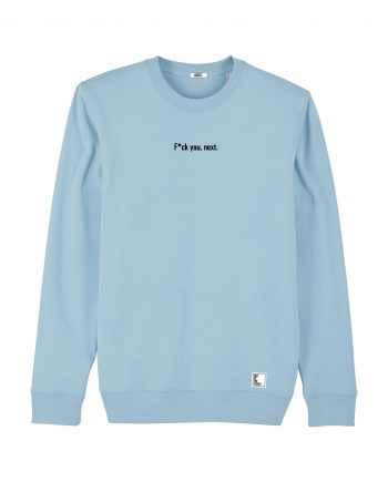 Out Of The Closet - Fuck you next - Sweatshirt - Sky Blue - Pride & Gay Clothing